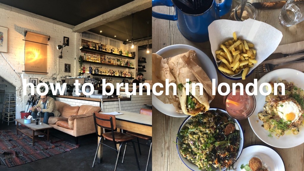 Brunching in London (for every&nbsp;mood)