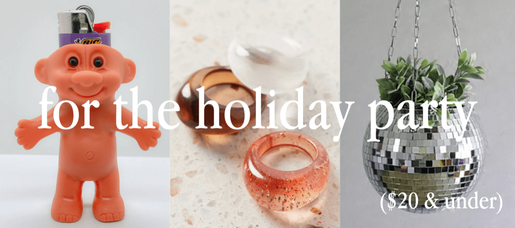 Gift Guide: Holiday Party ($20 &&nbsp;Under)