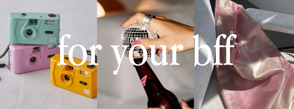 Gift Guide: For your bestie… or yourself&nbsp;💝