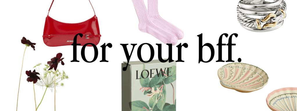Gift Guide: For your best friend *or&nbsp;yourself*
