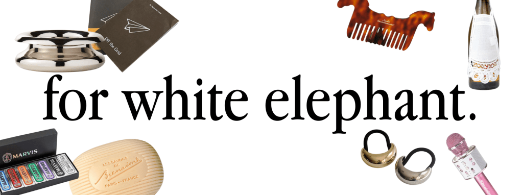 Gift Guide: For white elephant (or the person who has&nbsp;everything)